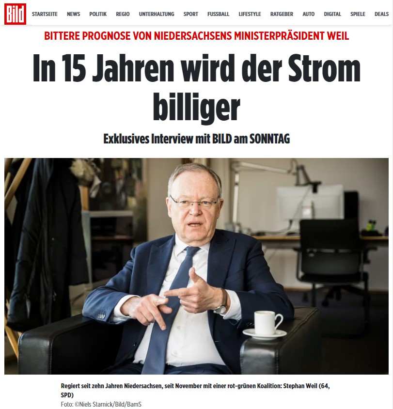 BITTERE PROGNOSE VON NIEDERSACHSENS MINISTERPRÄSIDENT WEIL: In 15 Jahren wird der Strom billiger. Exklusives Interview mit BILD am SONNTAG