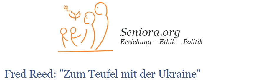 Fred Reed: "Zum Teufel mit der Ukraine"