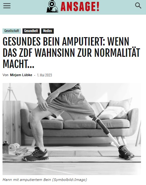 GESUNDES BEIN AMPUTIERT: WENN DAS ZDF WAHNSINN ZUR NORMALITÄT MACHT…