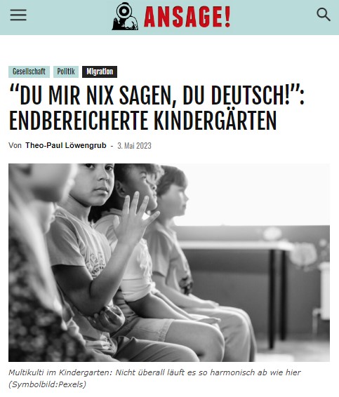 “DU MIR NIX SAGEN, DU DEUTSCH!”: ENDBEREICHERTE KINDERGÄRTEN